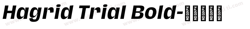 Hagrid Trial Bold字体转换